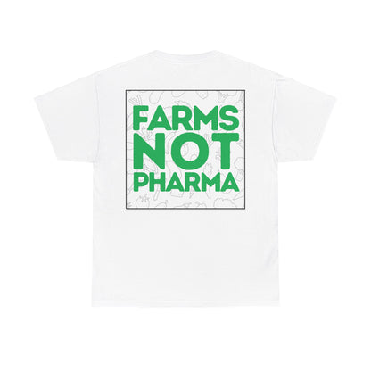 Farms Not Pharma